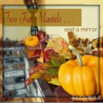 Two Fall Mantels and a Mirror